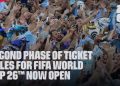 Second Phase of FIFA World Cup 26 Ticket Sales Now Open