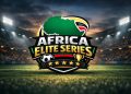 Africa Elite Series: A New Era for African Football Begins
